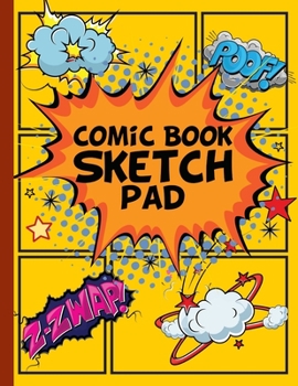 Paperback Comic Book Sketch Pad: Blank Comic Layouts for Comic Art Fans Book