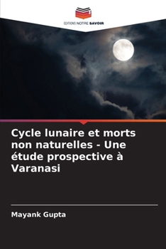 Paperback Cycle lunaire et morts non naturelles - Une étude prospective à Varanasi [French] Book