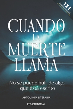 Paperback Cuando la muerte llama: No se puede huir de algo que está escrito [Spanish] Book