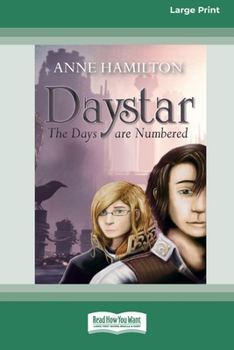 Paperback Daystar: The Days are Numbered [16pt Large Print Edition] Book