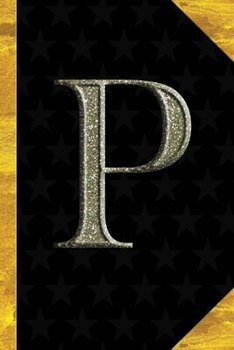 P: Black with Gold Classic Vintage theme | Personalized College Lined Notebook Journal | Diary & Note Taking |Initial Monogram Glitters Letter Star ... Travel Size | Gift for Friends Coworkers