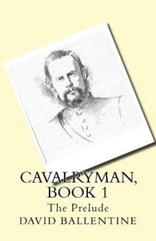 Paperback Cavalryman Book 1: The Prelude Book