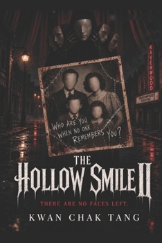 Paperback THE HOLLOW SMILE II: THERE ARE NO FACES LEFT Book