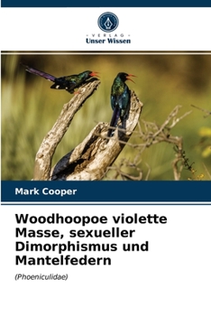 Paperback Woodhoopoe violette Masse, sexueller Dimorphismus und Mantelfedern [German] Book