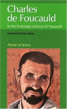 Paperback Charles de Foucauld: In the Footsteps of Jesus of Nazareth Book