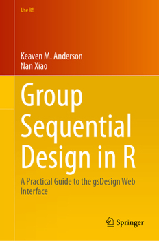 Hardcover Group Sequential Design in R: A Practical Guide to the Gsdesign Web Interface Book