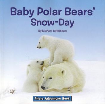 Paperback Baby Polar Bears' Snow-Day Book