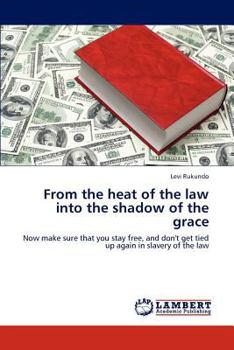 Paperback From the heat of the law into the shadow of the grace Book