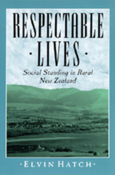 Paperback Respectable Lives: Social Standing in Rural New Zealand Book