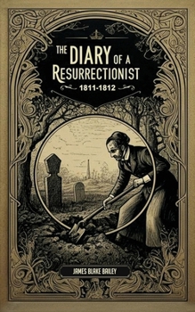 Paperback The Diary of a Resurrectionist, 1811-1812 Book