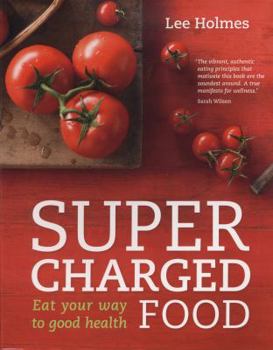 Paperback Supercharged Food: Eat Your Way to Good Health Book