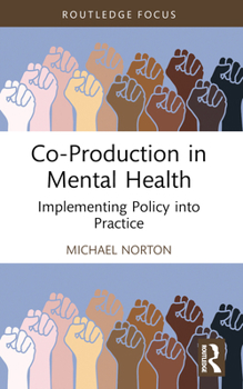 Paperback Co-Production in Mental Health: Implementing Policy into Practice Book