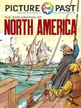 Paperback Picture the Past: The Exploration of North America: Historical Coloring Book