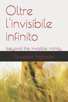 Paperback Oltre l'invisibile infinito: beyond the invisible infinity [Italian] Book