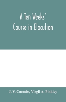 Paperback A ten weeks' course in elocution Book