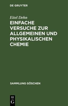 Hardcover Einfache Versuche Zur Allgemeinen Und Physikalischen Chemie: 371 Versuche [German] Book