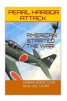 Paperback Attack On Pearl Harbor: By The United States Of America Book