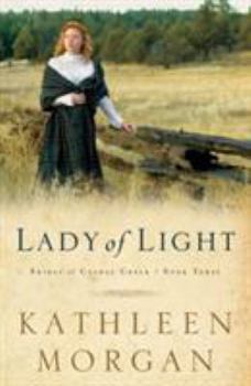 Lady of Light (Brides of Culdee Creek Book 3) - Book #3 of the Brides of Culdee Creek