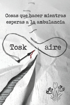 Paperback Cosas que hacer mientras esperas a la ambulancia [Spanish] Book