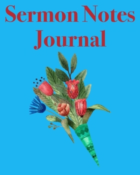 Paperback Sermon Notes Journal: An Inspirational Worship Notebook Book