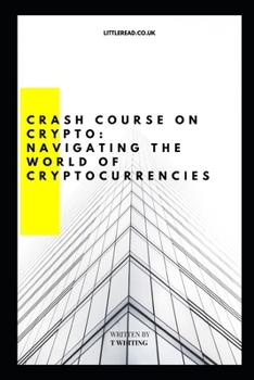 Paperback Crash Course on Crypto: Navigating the World of Cryptocurrencies Book