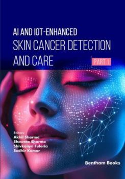 Paperback AI and IoT-Enhanced Skin Cancer Detection and Care (Part 1) Book