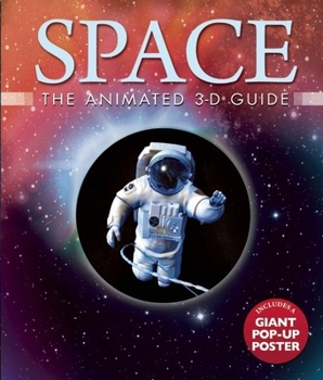 Hardcover Space: The Animated 3-D Guide [With Poster] Book
