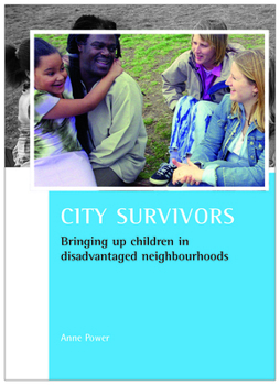 Paperback City Survivors: Bringing Up Children in Disadvantaged Neighbourhoods Book