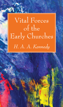 Paperback Vital Forces of the Early Churches Book