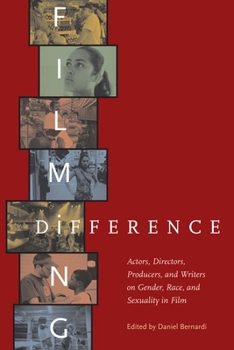 Paperback Filming Difference: Actors, Directors, Producers, and Writers on Gender, Race, and Sexuality in Film Book