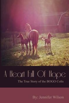 Paperback A Heart Full of Hope: The True Story of the BOGO Colts Book