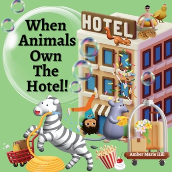 Paperback When Animals Own The Hotel! Book