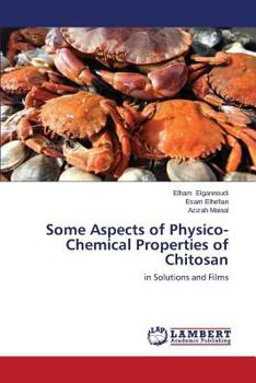 Paperback Some Aspects of Physico-Chemical Properties of Chitosan Book