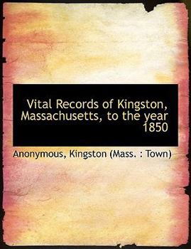 Paperback Vital Records of Kingston, Massachusetts, to the Year 1850 [Large Print] Book
