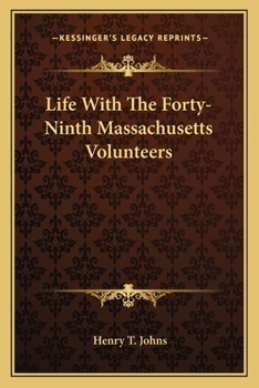 Life With the Forty-Ninth Massachusetts Volunteers