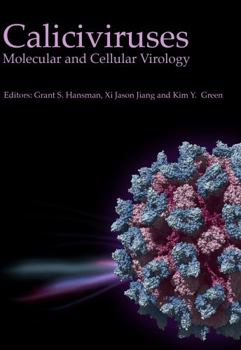 Hardcover Caliciviruses: Molecular and Cellular Virology Book