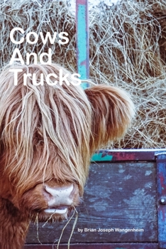 Paperback Cows And Trucks: beautiful pictures of cows and trucks Book