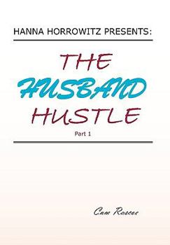 Paperback Hanna Horrowitz Presents: The Husband Hustle Part 1 Book