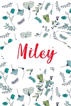 Miley: ? 6x9 Lined notebook Journal | 120 pages | Personalized Gift for Miley | Perfect for Gift Colleague, Friends, Mom, GF | Gift for Valentine's ... | It'sMiley Thing You Wouldn't Understand