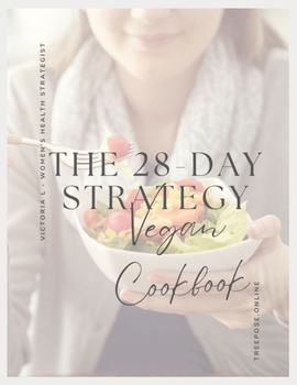 Paperback The 28-Day Strategy VEGAN Cookbook Book