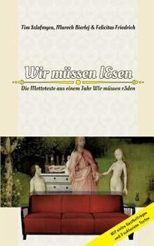 Paperback Wir müssen lesen: Die Mottotexte aus einem Jahr Wir müssen r3den, Bochums exuberanter Causerie [German] Book
