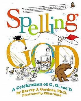 Paperback Spelling GOD: A Celebration of G, O, and D Book