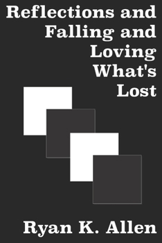 Paperback Reflections and Falling and Loving What's Lost Book