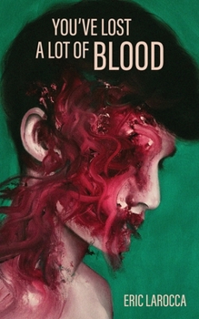 Cover for "You've Lost a Lot of Blood"