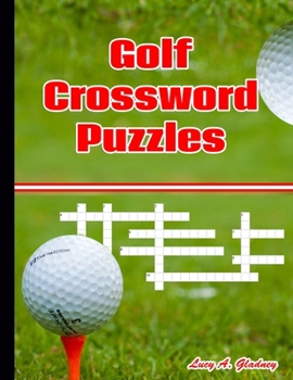 Paperback Golf Crossword Puzzles: Most entertaining crossword puzzles for golf lovers - Crossword Puzzles Book