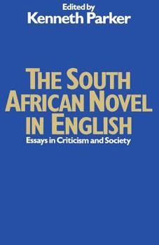 Paperback The South African Novel in English: Essays in Criticism and Society Book