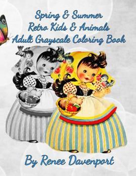 Paperback Spring & Summer Retro Kids & Animals Adult Grayscale Coloring Book