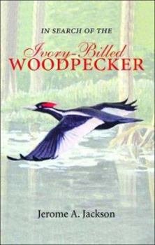 Hardcover In Search of the Ivory-Billed Woodpecker Book