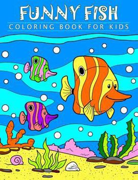 Paperback Funny Fish Coloring Book for Kids: Coloring Book and Stained Glass Patters Book