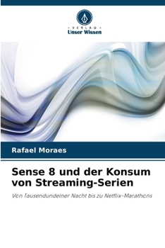 Paperback Sense 8 und der Konsum von Streaming-Serien [German] Book